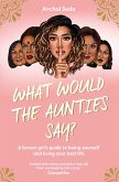 What Would the Aunties Say? (eBook, ePUB)