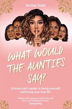 What Would the Aunties Say? (eBook, ePUB) - Seda, Anchal