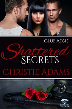 Shattered Secrets (Club Aegis, #7) (eBook, ePUB) - Adams, Christie