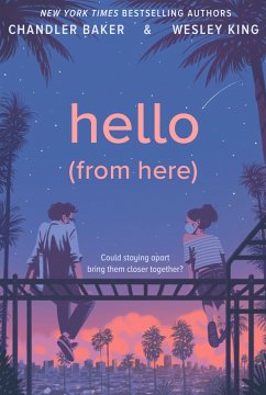 Hello (From Here) (eBook, ePUB) - Baker, Chandler; King, Wesley