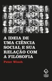 A ideia de uma ciência social e sua relação com a filosofia (eBook, ePUB) A ideia de uma ciência social e sua relação com a filosofia (eBook, ePUB)