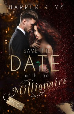 Save the Date with the Millionaire - Jacob (eBook, ePUB) - Rhys, Harper