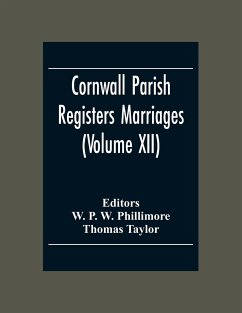 Cornwall Parish Registers Marriages (Volume Xii) - Taylor, Thomas