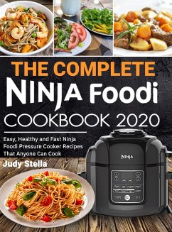 The Complete Ninja Foodi Cookbook 2020 - Stella, Judy