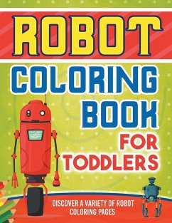 Robot Coloring Book For Toddlers: Discover A Variety Of Robot Coloring Pages - Illustrations, Bold