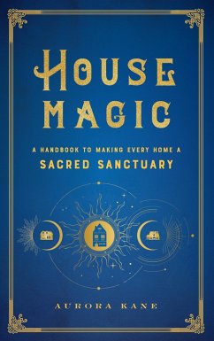 House Magic (eBook, ePUB) - Kane, Aurora