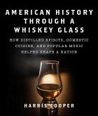 American History Through a Whiskey Glass (eBook, ePUB)