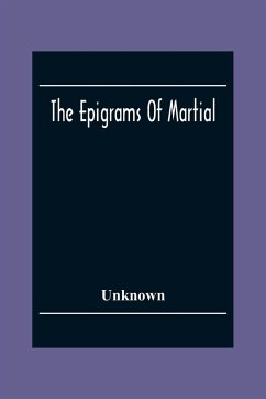 The Epigrams Of Martial - Unknown