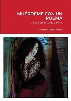 MUÉRDEME CON UN POEMA - Alomia, Ximena Zuleta