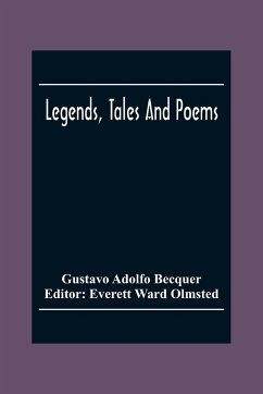 Legends, Tales And Poems - Adolfo Becquer, Gustavo