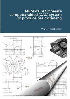 MEM30031A Operate computer-aided (CAD) system to produce basic drawing - Blackadder, Warren