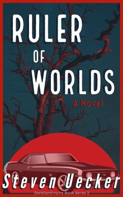 Ruler of Worlds (DarklianEmpire Book Series, #2) (eBook, ePUB) - Uecker, Steven