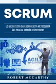 Scrum: Lo que necesita saber sobre esta metodología ágil para la gestión de proyectos (eBook, ePUB)