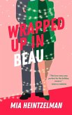 Wrapped Up in Beau (eBook, ePUB)