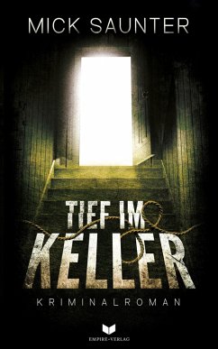 Tief im Keller (eBook, ePUB) - Saunter, Mick