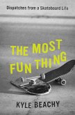 The Most Fun Thing (eBook, ePUB)