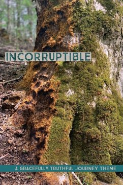 Incorruptible - Truthful, Gracefully