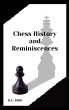 Chess History and Reminiscences - Bild 1