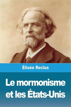 Le mormonisme et les États-Unis - Reclus, Élisée