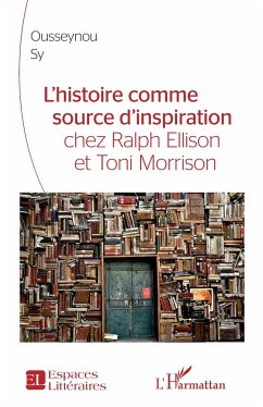 L'Histoire comme source d'inspiration chez Ralph Ellison et Toni Morrison - Sy, Ousseynou