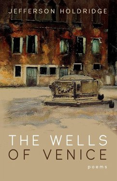 The Wells of Venice - Holdridge, Jefferson