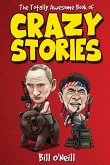 The Totally Awesome Book of Crazy Stories