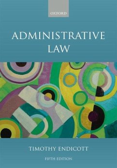 Administrative Law - Endicott, Timothy (Vinerian Professor of English Law, Vinerian Profe