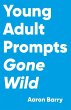 Young Adult Prompts Gone Wild - Bild 1