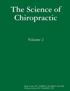 The Science of Chiropractic - Studin DC, FASBE(C) DAAMLP DAAPM Mark; Owens DC, DAAMLP CPC William