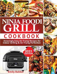 Ninja Foodi Grill Cookbook - Bakker, Emily