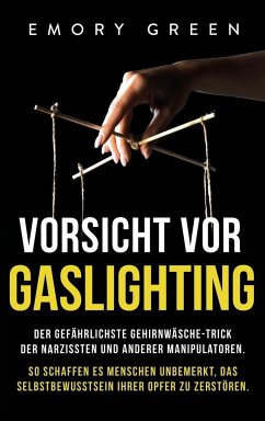 Vorsicht vor Gaslighting - Green, Emory