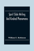 Spirit Slate Writing And Kindred Phenomena