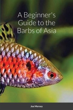 A Beginner's Guide to the Barbs of Asia - Mersey, Joe