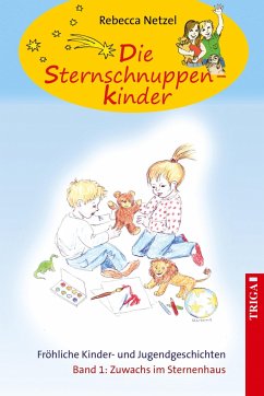 Sternschnuppenkinder Band 1 - Netzel, Rebecca