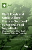 Plant Foods and Underutilized Fruits as Source of Functional Food Ingredients