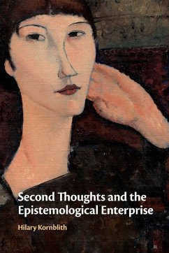 Second Thoughts and the Epistemological Enterprise - Kornblith, Hilary (University of Massachusetts, Amherst)