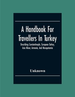 A Handbook For Travellers In Turkey - Unknown