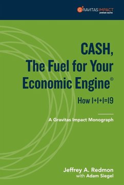 CASH, The Fuel For Your Economic Engine - Redmon, Jeffrey A