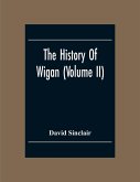 The History Of Wigan (Volume II)