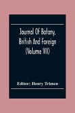Journal Of Botany, British And Foreign (Volume Vii)
