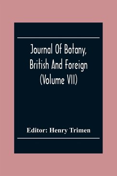 Journal Of Botany, British And Foreign (Volume Vii)