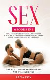 Sex: 6 Books in 1: Kama Sutra for Beginners, Kama Sutra Sex Positions, Sex Positions for Couples, Sex Games Guide, Tantric