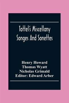 Tottel'S Miscellany - Howard, Henry; Wyatt, Thomas