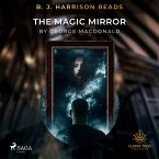 B. J. Harrison Reads The Magic Mirror (MP3-Download)