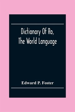 Dictionary Of Ro, The World Language - P. Foster, Edward