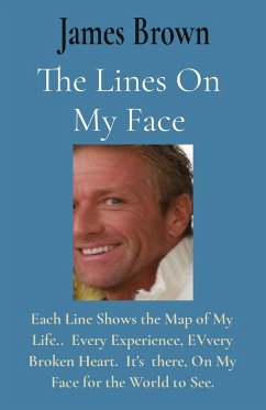 The Lines On My Face - Brown, James A