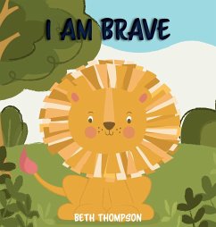 I am Brave - Thompson, Beth