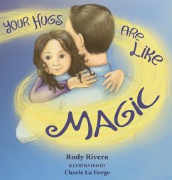 Your Hugs Are Like Magic - Rivera, Rudy