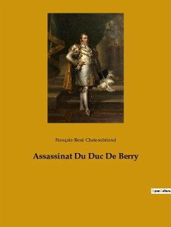 Assassinat Du Duc De Berry - Chateaubriand, François-René