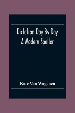 Dictation Day By Day - Wagenen, Kate Van